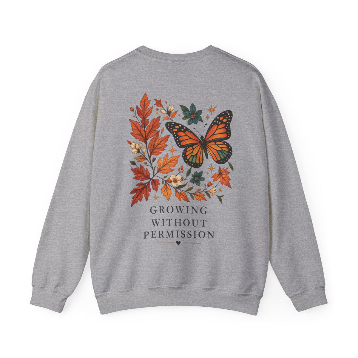 A heather gray crewneck sweatshirt shown from the back, featuring a graphic print of a butterfly surrounded by autumn leaves and the text 'GROWING WITHOUT PERMISSION' in dark gray.