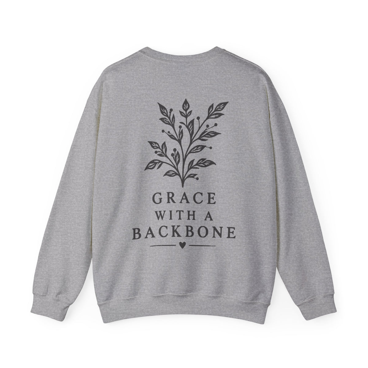 A heather gray crewneck sweatshirt shown from the back, featuring a dark gray botanical leaf graphic above the text 'GRACE WITH A BACKBONE' and a small heart.