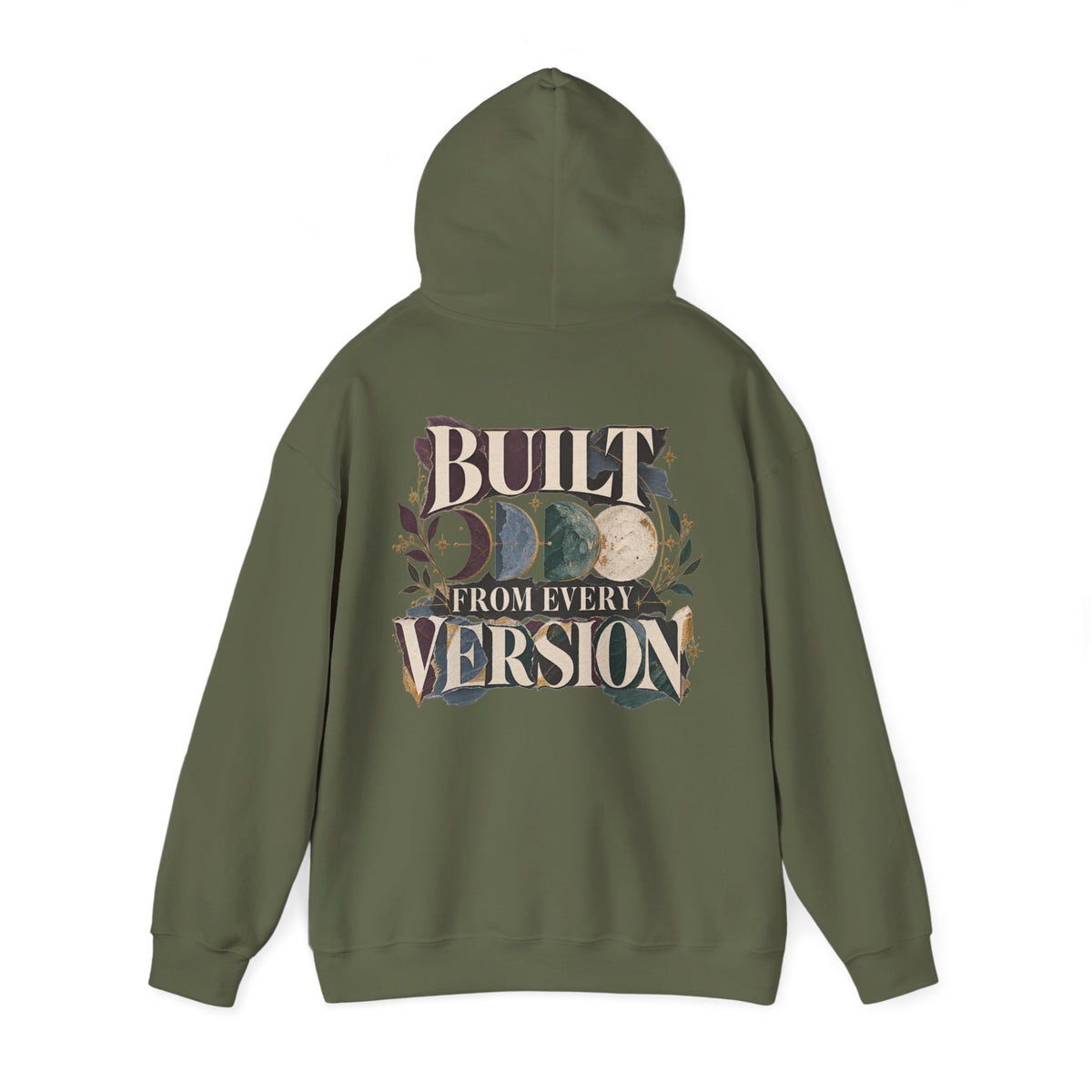 An olive green pullover hoodie shown from the back, featuring a large graphic print with the words 'BUILT FROM EVERY VERSION' and a moon phase design in muted earthy tones.