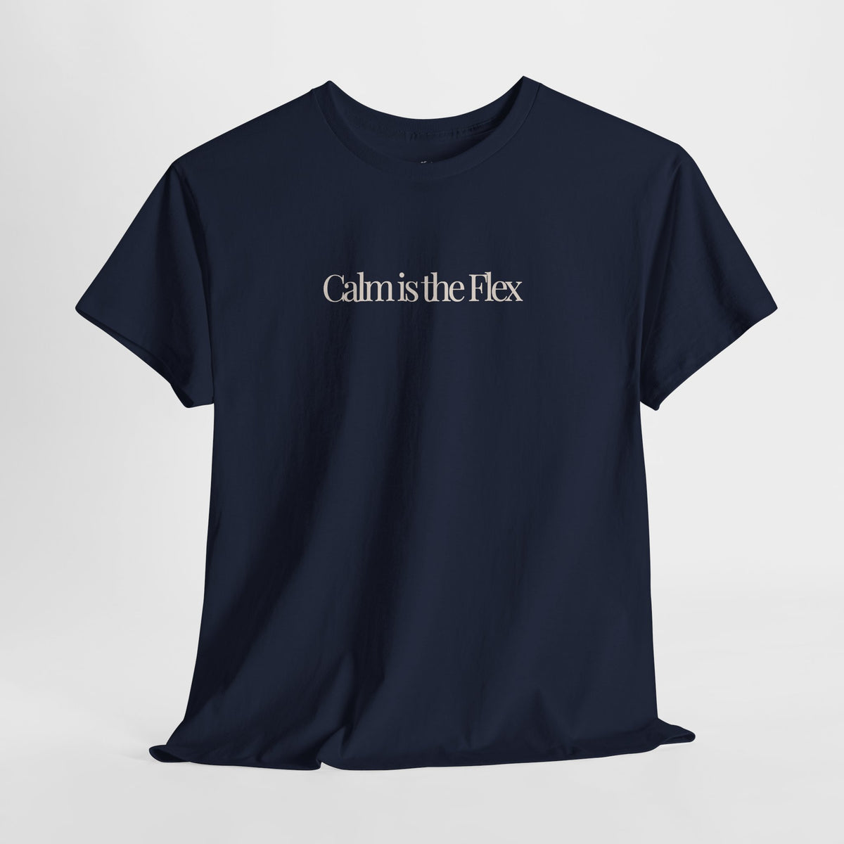 Calm Quote Shirt, Calm Is the Flex, Minimalist Unisex Cotton Tee