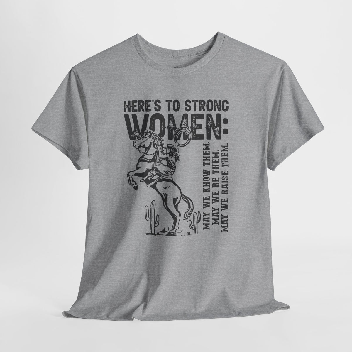 Strong Women Shirt: Western Cowgirl Empowerment Tee