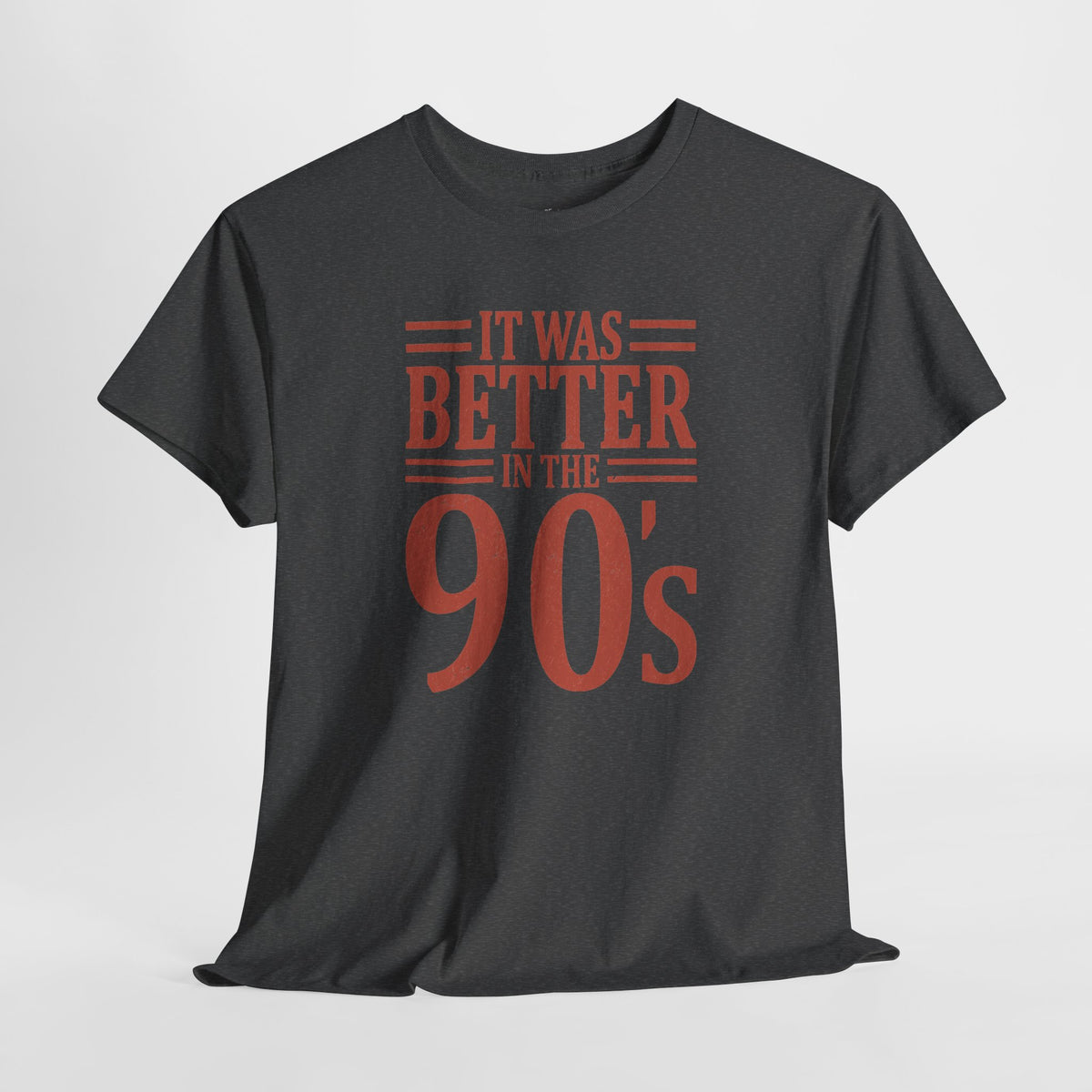 90s Nostalgia T-Shirt: Better in the 90s, 100% Cotton