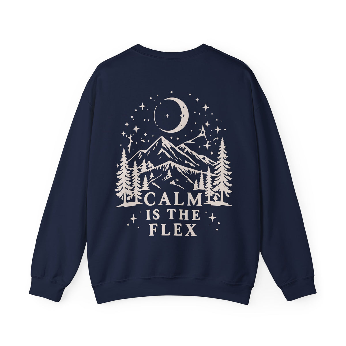 A navy blue crewneck sweatshirt shown from the back, featuring a cream-colored graphic of a mountain, pine trees, a crescent moon, and stars with the text 'CALM IS THE FLEX'.