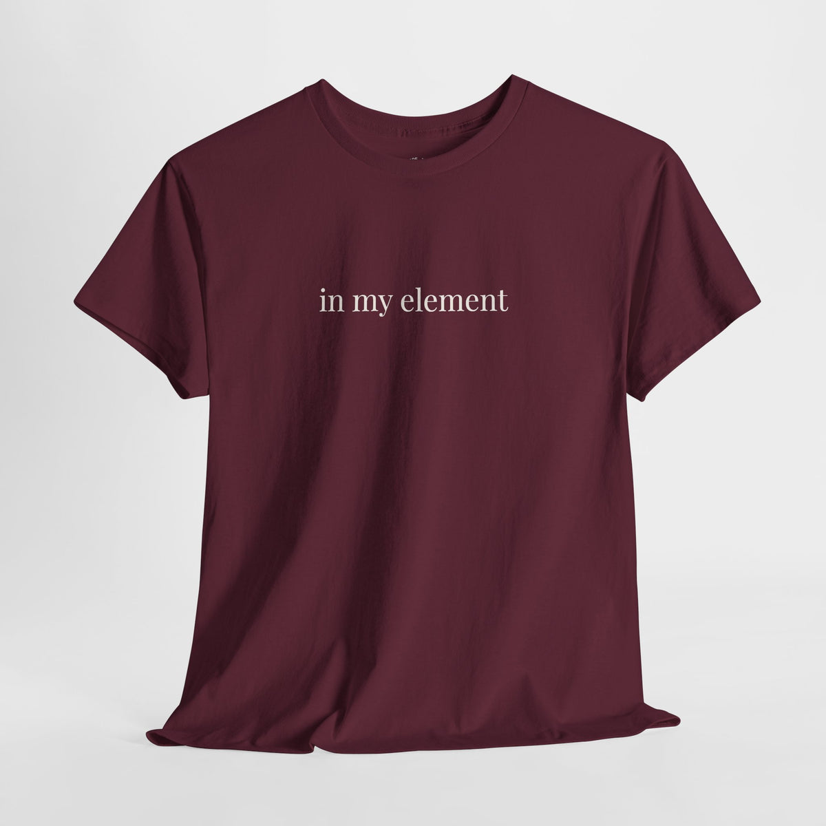 In My Element Shirt | Minimalist Confidence Tee, Self Expression Cotton T-Shirt