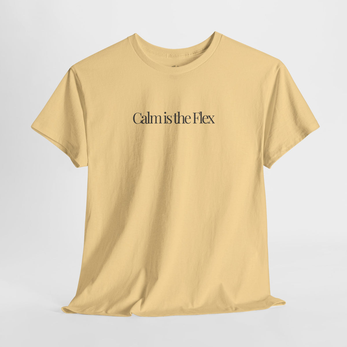 Calm Quote Shirt, Calm Is the Flex, Minimalist Unisex Cotton Tee