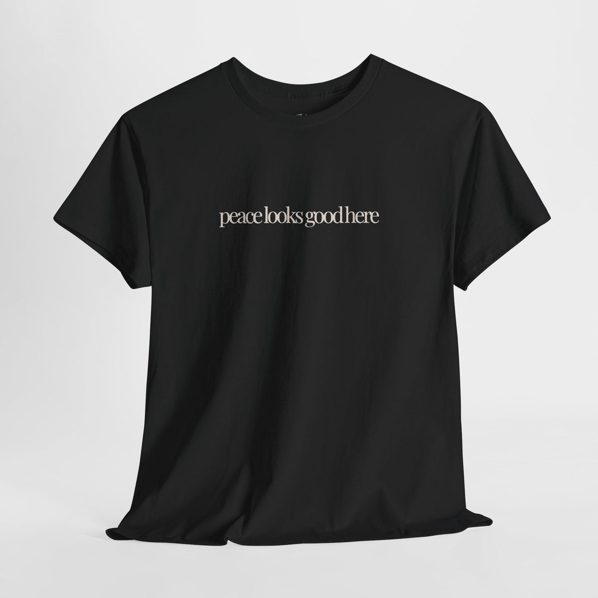 Peace Quote Shirt, Peace Looks Good Here, Minimalist Unisex Cotton Tee