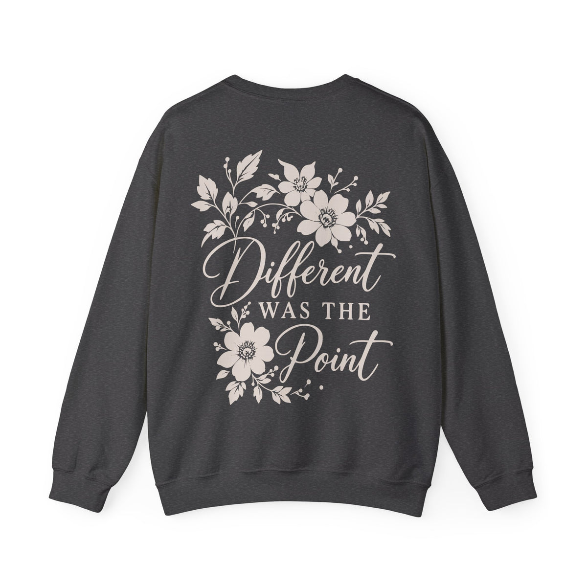A dark charcoal gray crewneck sweatshirt shown from the back, featuring a cream graphic print with floral illustrations and the text 'Different WAS THE Point'.