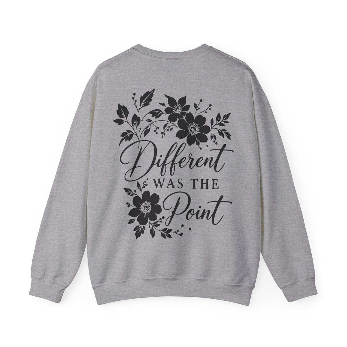 A heather gray crewneck sweatshirt shown from the back, featuring a black graphic print with floral illustrations and the text 'Different WAS THE Point'.