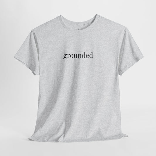 Grounded Shirt | Minimalist Calm Tee, Centered Word Cotton T-Shirt