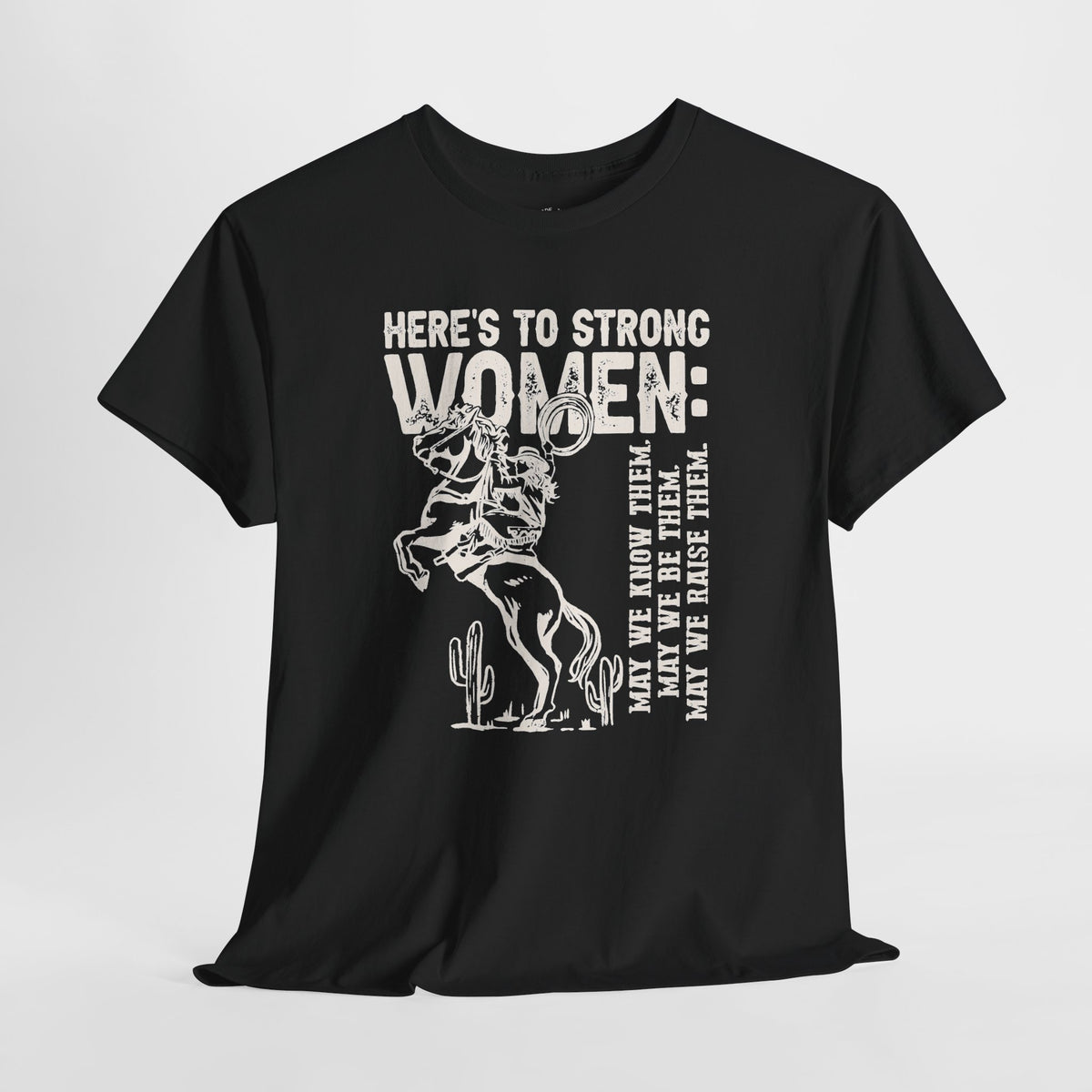 Strong Women Shirt: Western Cowgirl Empowerment Tee