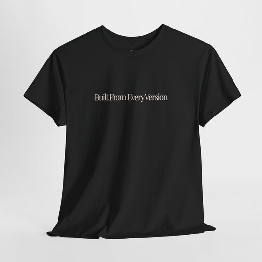 Resilience Quote Shirt, Built From Every Version, Minimalist Unisex Cotton Tee