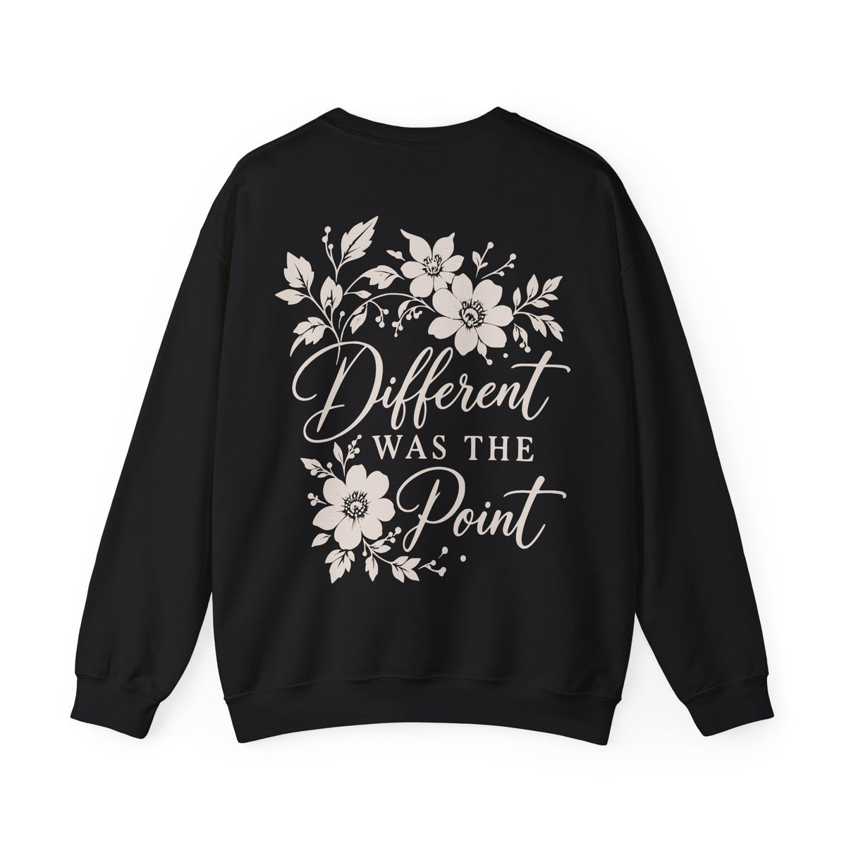 A black crewneck sweatshirt shown from the back, featuring a cream graphic print with floral illustrations and the text 'Different WAS THE Point'.