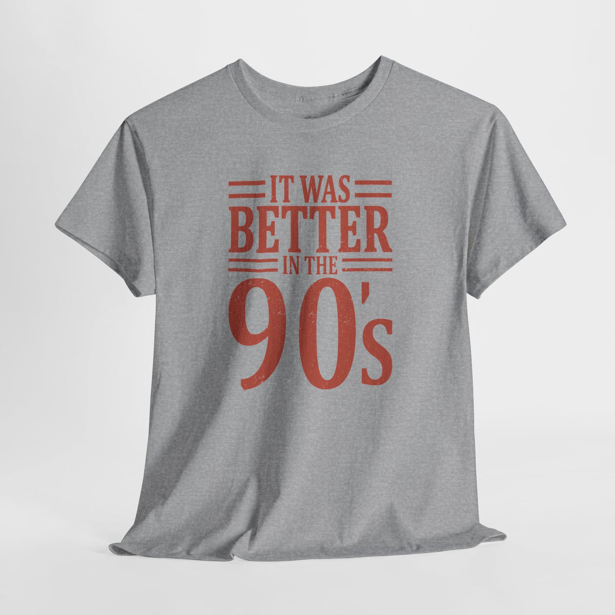 90s Nostalgia T-Shirt: Better in the 90s, 100% Cotton
