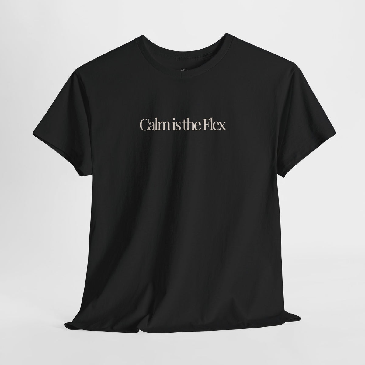 Calm Quote Shirt, Calm Is the Flex, Minimalist Unisex Cotton Tee