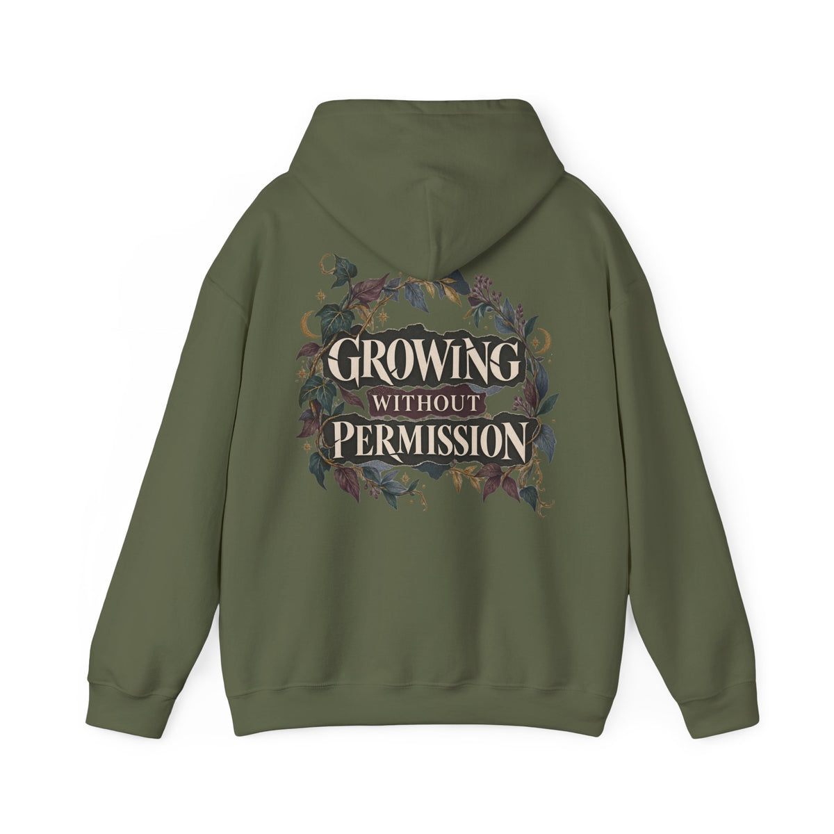 An olive green pullover hoodie shown from the back, featuring a graphic print with the text 'GROWING WITHOUT PERMISSION' in a distressed serif font, surrounded by a floral wreath design in muted purple, blue, and brown tones.