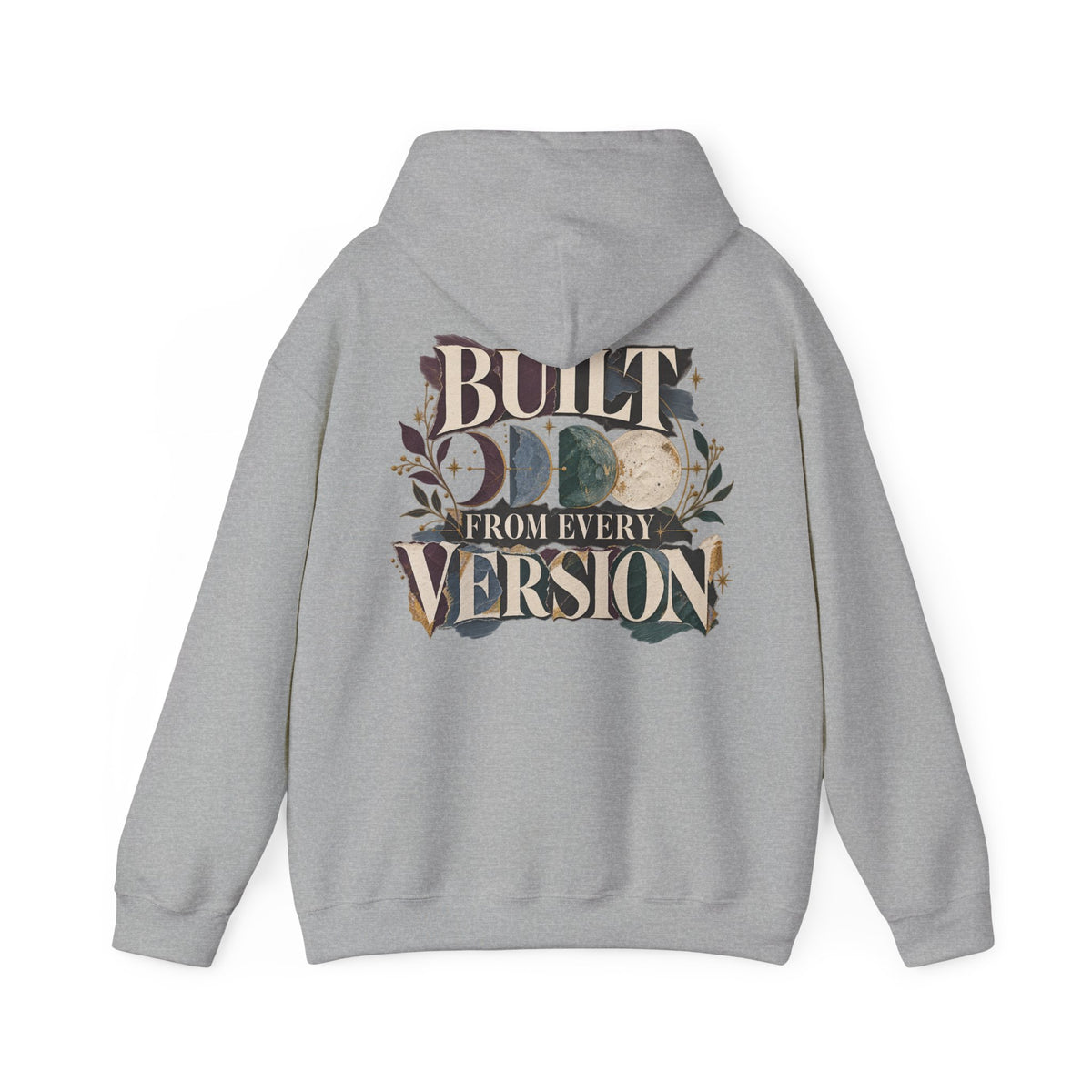 A light gray pullover hoodie shown from the back, featuring a large graphic print with the words 'BUILT FROM EVERY VERSION' and a moon phase design in muted earthy tones.