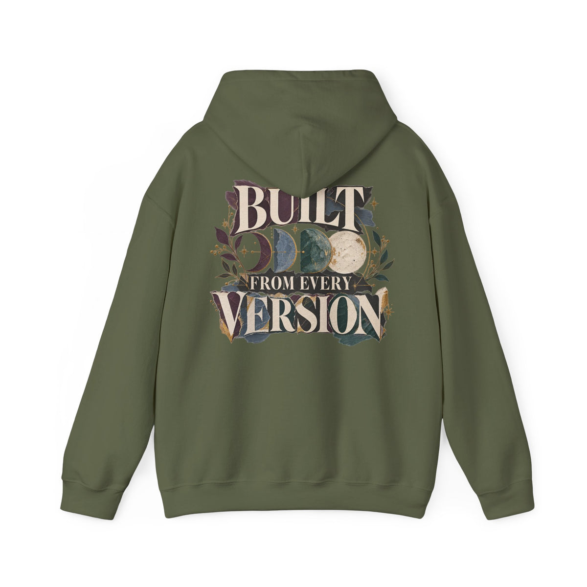 Military Green hoodie with cream graphic and text on the back that reads 'BUILT FROM EVERY VERSION' on a white background