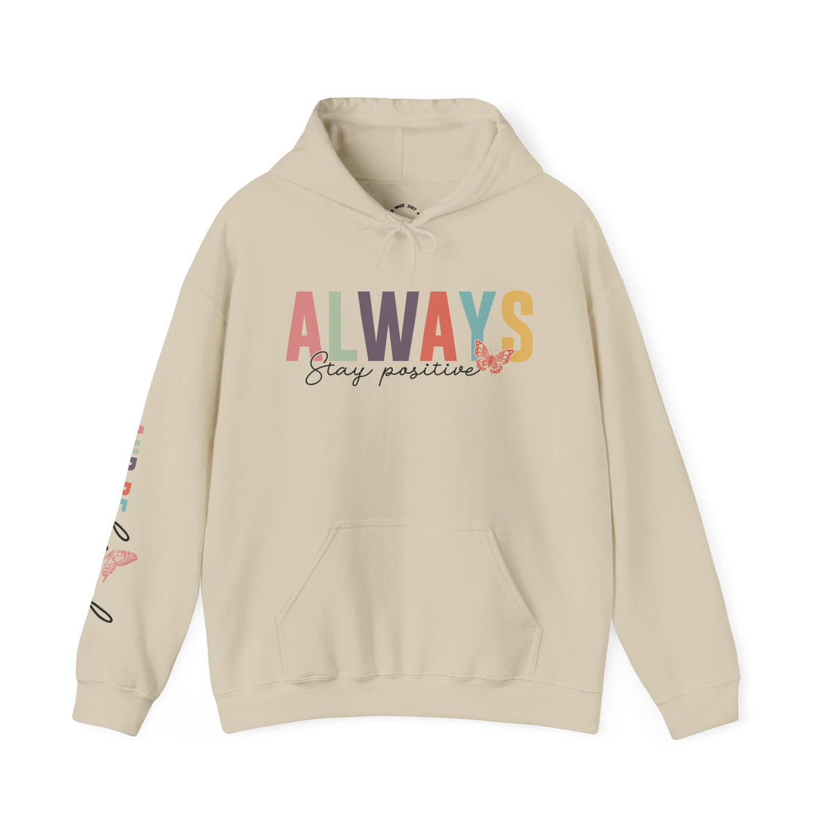 A beige pullover hoodie featuring a colorful graphic on the chest that reads 'ALWAYS Stay positive' with small butterfly accents, and additional small graphics 'ALWAYS BE KIND' printed down the right sleeve., shown against a plain white background.