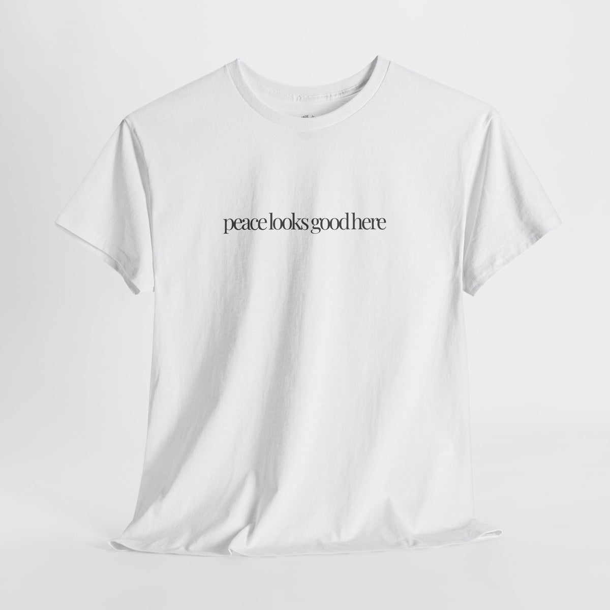 Peace Quote Shirt, Peace Looks Good Here, Minimalist Unisex Cotton Tee