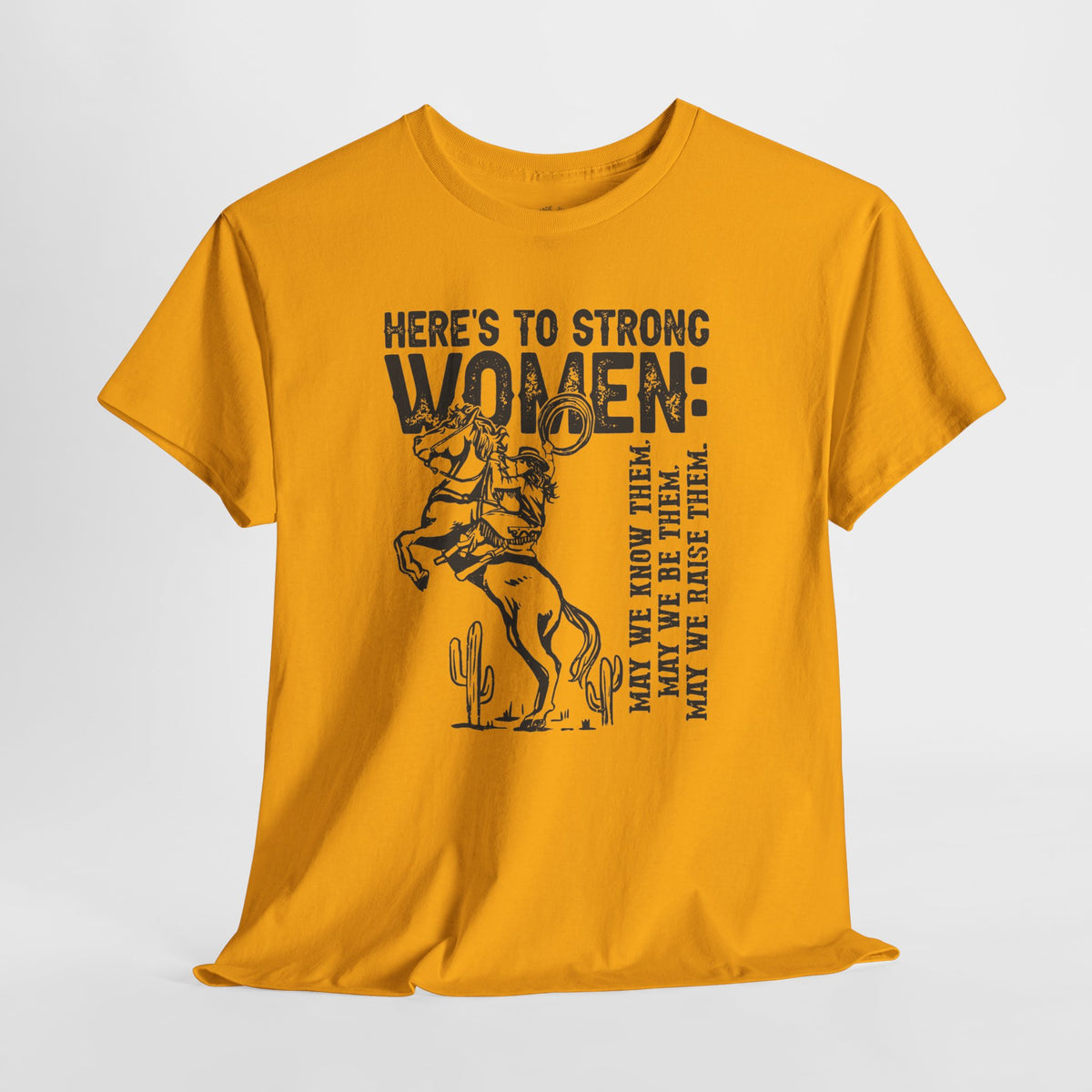 Strong Women Shirt: Western Cowgirl Empowerment Tee