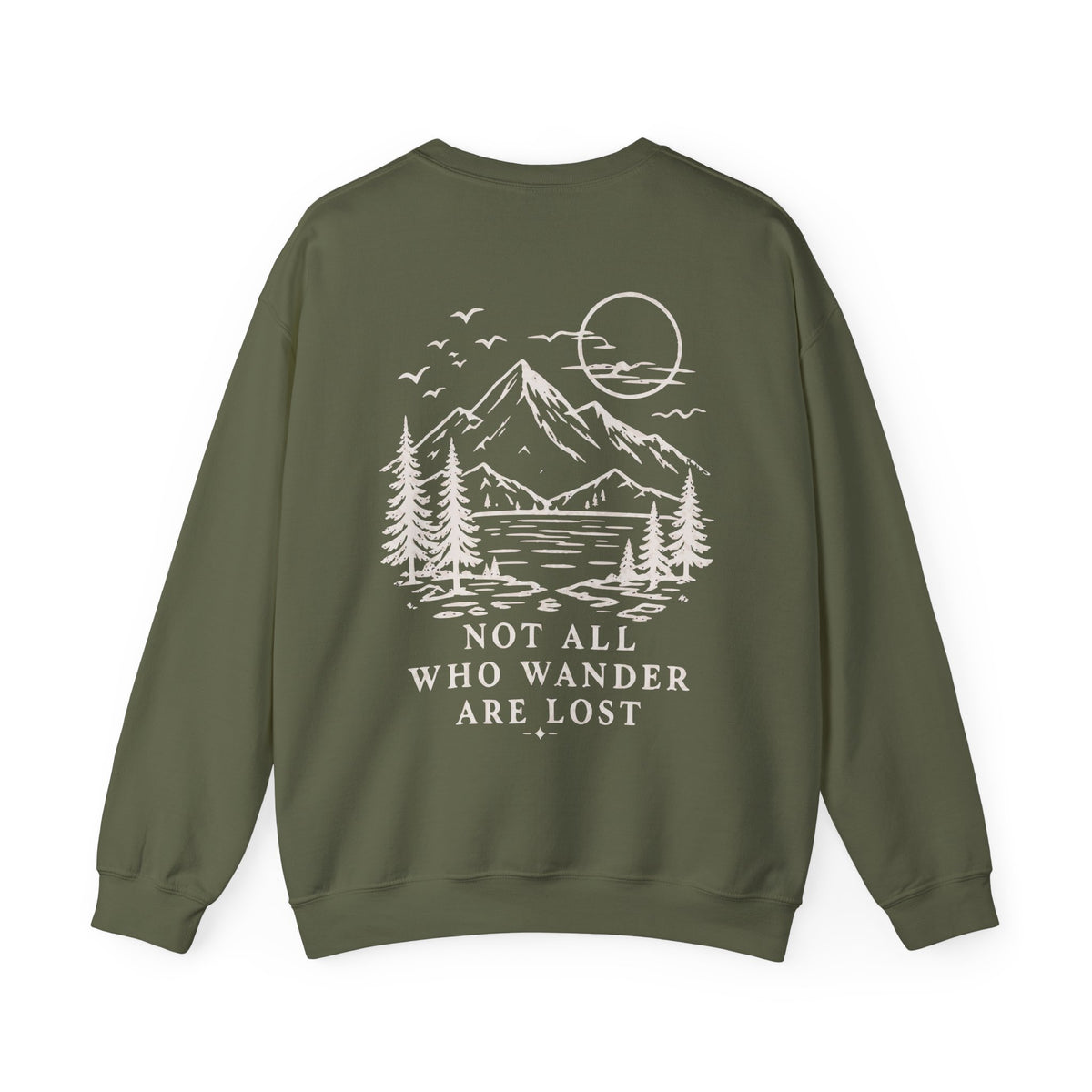 An olive green crewneck sweatshirt shown from the back, featuring a cream line art graphic of a mountain, lake, pine trees, and a sun, with the text 'NOT ALL WHO WANDER ARE LOST' printed below.