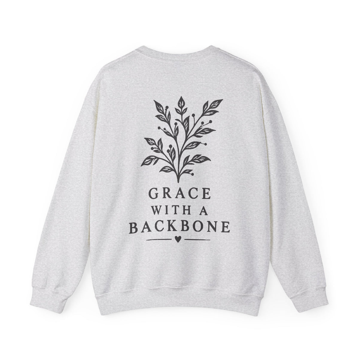 A light heather gray crewneck sweatshirt shown from the back, featuring a black botanical illustration and the text 'GRACE WITH A BACKBONE' printed on the center back.