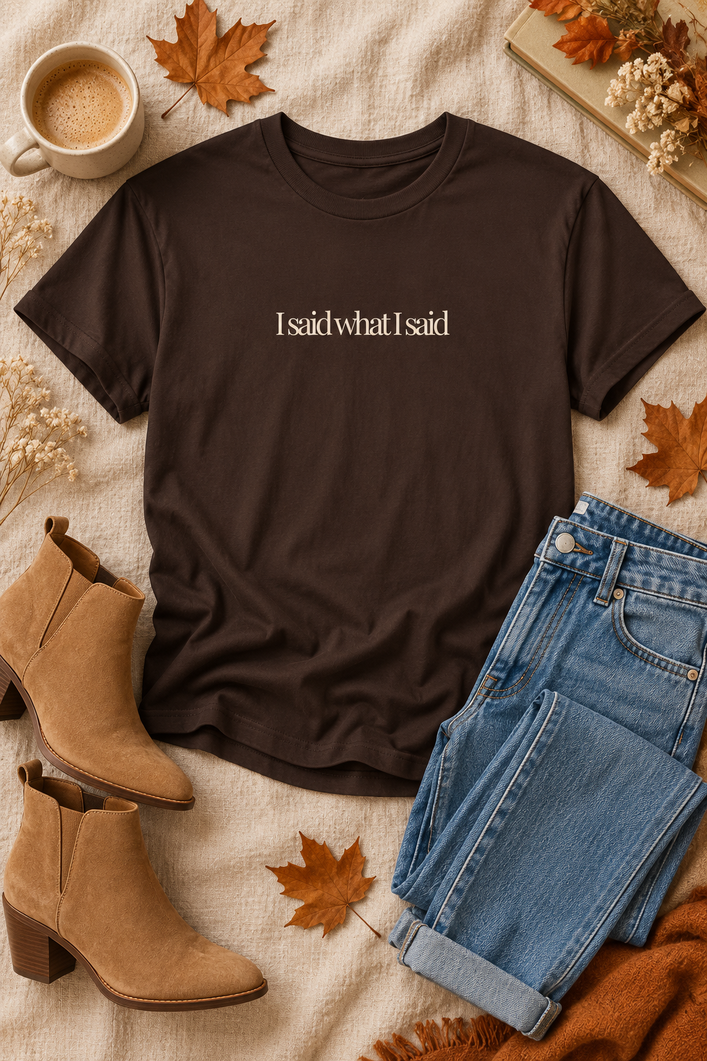 Sassy Quote Shirt, I Said What I Said, Minimalist Unisex Cotton Tee